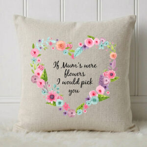 Personalised If Mums Were Flowers Floral Heart Cushion